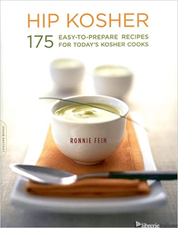 Hip Kosher 175 Easy-to-Prepare Recipes for Today's Kosher Cooks