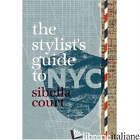 THE STYLIST'S GUIDE TO NYC