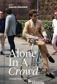 MEN IN THIS TOWN, Alone in a Crowd