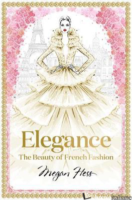 Elegance: The Masters of French Fashion