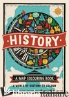 History: A Map Colouring Book