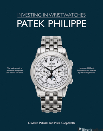Patek Philippe: Investing in Wristwatches: