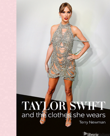 Taylor Swift and the Clothes She Wears