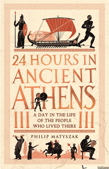 24 Hours in Ancient Athens