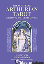 Complete Arthurian Tarot, The
