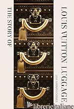 The Story of Louis Vuitton Luggage