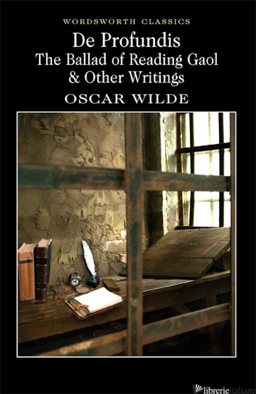 De Profundis, The Ballad of Reading Gaol & Others