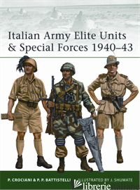 ITALIAN ARMY ELITE UNITS AND SPECIAL FORCES 1940N43