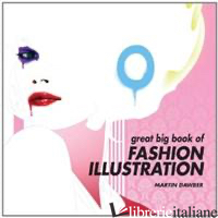 GREAT BIG BOOK OF FASHION ILLUSTRATION