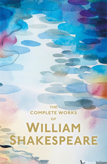 The Complete Works Of William Shakespeare