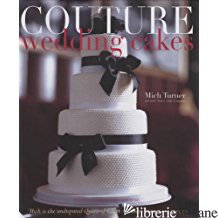 COUTURE WEDDING CAKES