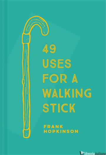 49 Uses for a Walking Stick