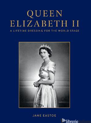 Queen Elizabeth II: A Lifetime Dressing for the World Stage