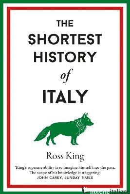 Shortest History of Italy:  3,000 Years from the Romans to the Renaissance.