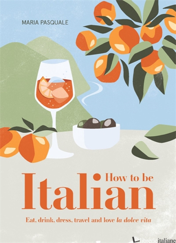 How to Be Italian