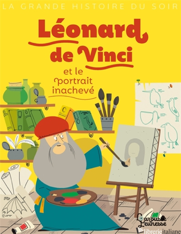Leonard de Vinci et le portrait inacheve