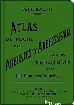 Atlas de poche des arbustes et arbrisseaux les plus faciles à cultiver
