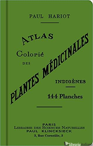 ATLAS COLORIE DES PLANTES MEDICINALES INDIGENES