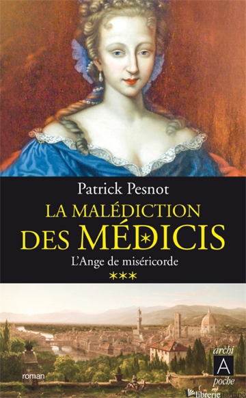 La Malediction Des Medicis Ange De Misericorde