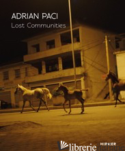 Adrian Paci: Lost Communities
