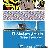 13 MODERN ARTISTS CHILDREN SHOULD KNOW