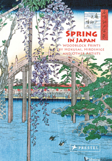 Spring In Japan Woodblock Prints By Hokusai, Hiroshige And Other Artists