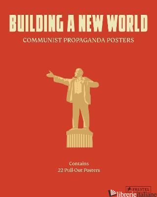 ESAURITO ---Building A New World: Communist Propaganda Posters