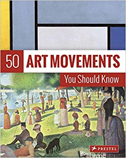 50 Art MovementsYou Should Know
