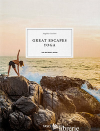 Great Escapes Yoga. The Retreat Book