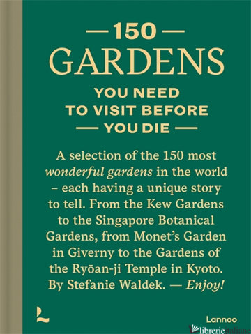 150 Gardens You Need To Visit Before You Die
