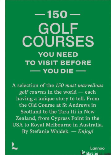 150 golf courses you need to visit before you die