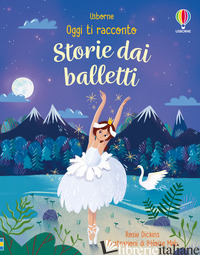 STORIE DAI BALLETTI. EDIZ. A COLORI