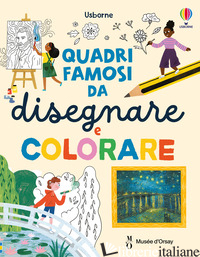 QUADRI FAMOSI DA DISEGNARE E COLORARE. EDIZ. ILLUSTRATA