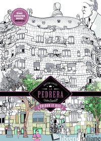 BARCELLONA. GAUDI. LA PEDRERA. EDIZ. ILLUSTRATA