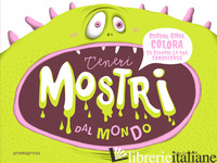 TENERI MOSTRI DAL MONDO. EDIZ. ILLUSTRATA