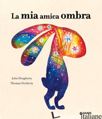 MIA AMICA OMBRA. EDIZ. A COLORI (LA)