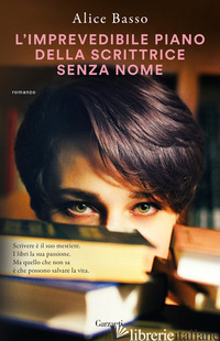 IMPREVEDIBILE PIANO DELLA SCRITTRICE SENZA NOME (L')