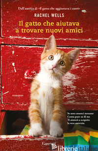 GATTO CHE AIUTAVA A TROVARE NUOVI AMICI (IL)