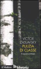PULIZIA DI CLASSE. IL MASSACRO DI KATYN