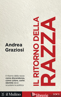 RITORNO DELLA RAZZA. ALLE RADICI DI UN GRANDE PROBLEMA POLITICO CONTEMPORANEO (I