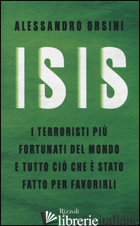 ISIS. I TERRORISTI PIU' FORTUNATI DEL MONDO E TUTTO CIO' CHE E' STATO FATTO PER 