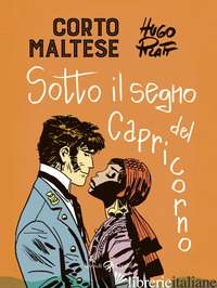 CORTO MALTESE. SOTTO IL SEGNO DEL CAPRICORNO