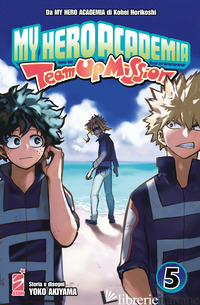 TEAM UP MISSION. MY HERO ACADEMIA. VOL. 5