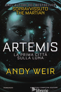 ARTEMIS. LA PRIMA CITTA' SULLA LUNA