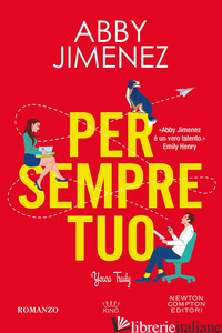 PER SEMPRE TUO. YOURS TRULY