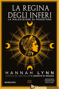 REGINA DEGLI INFERI. LA MALEDIZIONE DI PERSEFONE (LA)