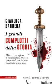 GRANDI COMPLOTTI DELLA STORIA (I)