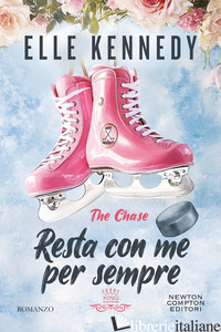 RESTA CON ME PER SEMPRE. THE CHASE