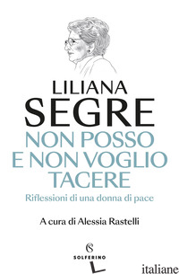 NON POSSO E NON VOGLIO TACERE. RIFLESSIONI DI UNA DONNA DI PACE