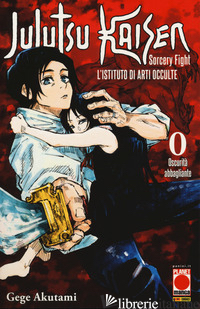 ISTITUTO DI ARTI OCCULTE. JUJUTSU KAISEN. SORCERY FIGHT (L'). VOL. 0: OSCURITA' 